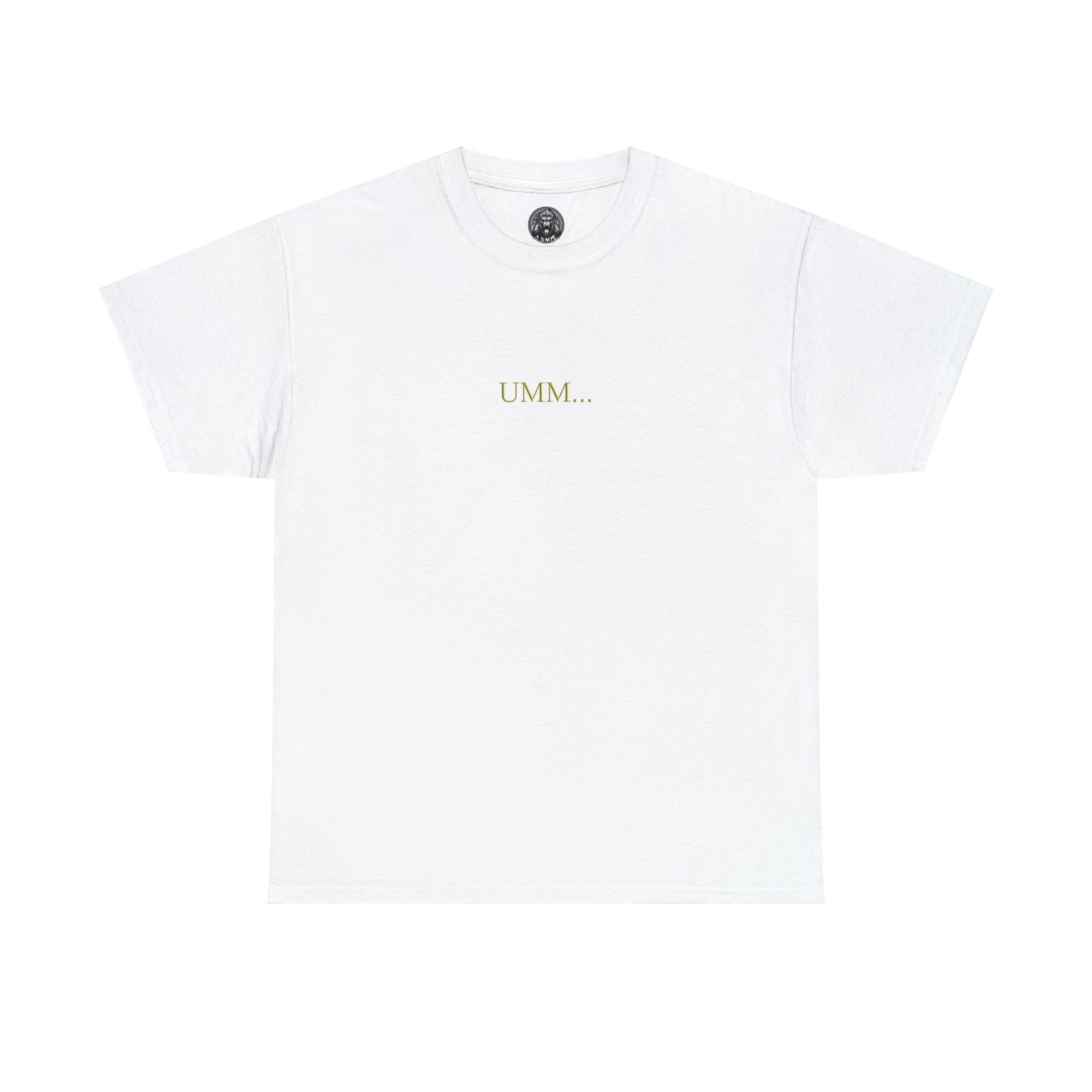 GOLD UMM... T-SHIRT